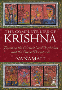 Vanamali — The Complete Life of Krishna