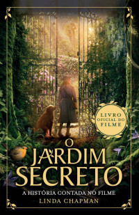 Chapman, Linda [Chapman, Linda] — O jardim secreto