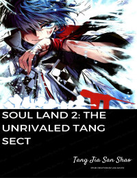 Tang Jia San Shao — Soul Land 2: The Unrivaled Tang Sect