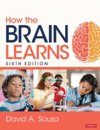 David A. Sousa — How the Brain Learns