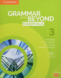 Blass, Laurie, Iannuzzi, Susan, Savage, Alice — Grammar and Beyond Essentials Level 3 Student's Book with Online Workbook