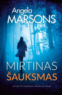 Angela Marsons — Mirtinas šauksmas