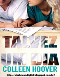 Colleen Hoover — Talvez Um Dia