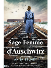 Anna Stuart — La sage-femme d’Auschwitz