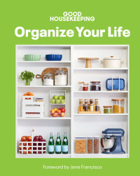 Good Housekeeping — Good Housekeeping Organize Your Life