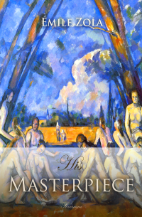 Emile Zola — His Masterpiece