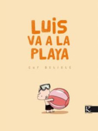 Guy Delisle — Luis va a la playa