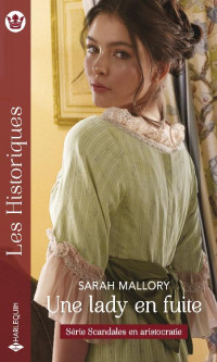 Sarah Mallory [Mallory, Sarah] — Une lady en fuite