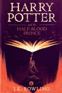 J.K. Rowling — Harry Potter and the Half-Blood Prince