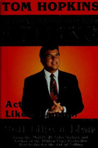 Tom Hopkins — Tom Hopkins' Low Profile Selling: Act Like a Lamb : Sell Like a Lion