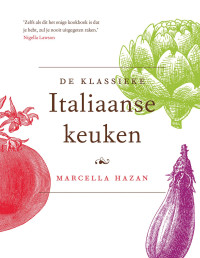 Marcella Hazan — De klassieke Italiaanse keuken