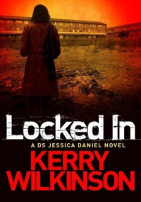 Kerry Wilkinson — Locked In