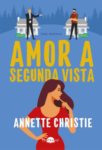 Annette Christie — Amor a segunda vista