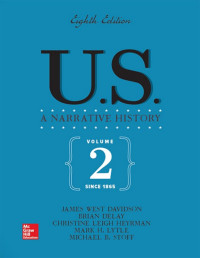 James West Davidson, Brian DeLay [Davidson, James West, DeLay, Brian] — US - A Narrative History, Volume 2 - Since 1865