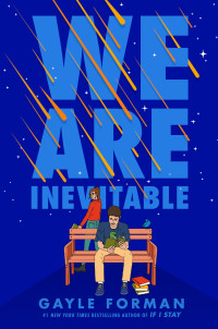Gayle Forman [Forman, Gayle] — We Are Inevitable