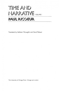 Paul Ricoeur; translated by Kathleen McLaughlin and David Pellauer — Time and Narrative, Volume 1