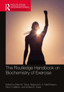 Peter M. Tiidus, Rebecca E. K. MacPherson, Paul J. LeBlanc, Andrea R. Josse — The Routledge Handbook on Biochemistry of Exercise