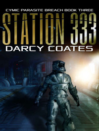Darcy Coates — Cymic Parasite Breach 03-Station 333