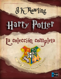 J.K. Rowling — Harry Potter. La colección completa