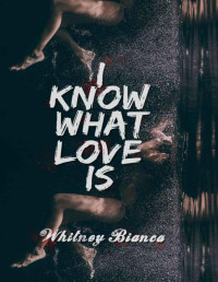 Bianca, Whitney — I Know What Love Is