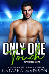 Madison, Natasha — ONLY ONE TOUCH