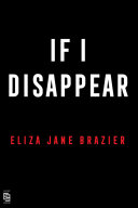 Eliza Jane Brazier — If I Disappear