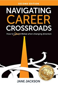 Jane Jackson [Jackson, Jane] — Navigating Career Crossroads: How to Thrive When Changing Direction