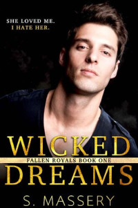 S. Massery [Massery, S.] — Wicked Dreams (Fallen Royals #1)