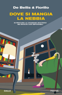 De Bellis & Fiorillo — Dove si mangia la nebbia