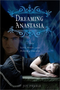 Joy Preble — Dreaming Anastasia