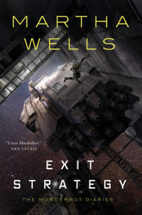 Martha Wells — Murderbot 4: Exit Strategy