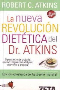 Robert Atkins [Atkins, Robert] — La nueva revolución dietética del Dr. Atkins
