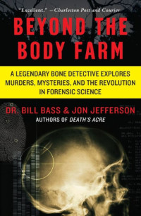 Bill Bass & Jon Jefferson — Beyond the Body Farm