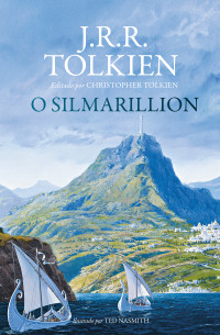 J.R.R. Tolkien — O Silmarillion – editado por Christopher Tolkien e ilustrado por Ted Nasmith
