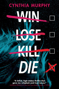 Cynthia Murphy — Win Lose Kill Die