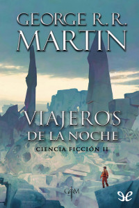 George R. R. Martin — Viajeros de la noche