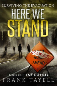 Frank Tayell [Tayell, Frank] — Infected: Here We Stand (Book 1)