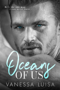 Vanessa Luisa — Oceans of Us: An Age Gap Forbidden Romance Standalone