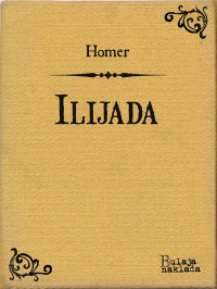 Homer — Ilijada