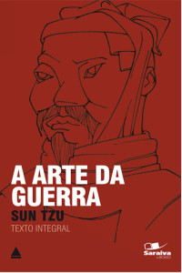 Sun Tzu [tzu, Sun] — A Arte da Guerra