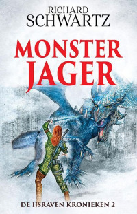 Richard Schwartz — De ijsraven konieken 2 Monsterjager