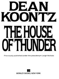 Dean Koontz — The House of Thunder