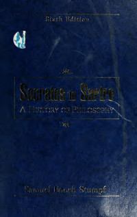 Stumpf, Samuel Enoch, 1918- — Socrates to Sartre : a history of philosophy