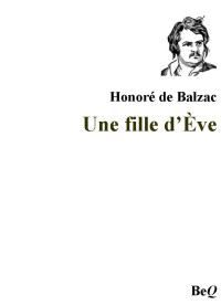 Honoré de Balzac — Une fille d'Ève