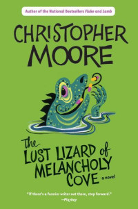 Christopher Moore [Moore, Christopher] — The Lust Lizard of Melancholy Cove