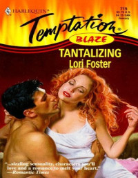 Lori Foster [Foster, Lori] — Tantalizing