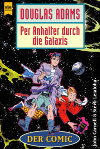 Douglas Adams — Per Anhalter durch die Galaxis. Der Comic.