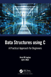 Jagtap, Amol M., Mali, Ajit S. — Data Structures using C: A Practical Approach for Beginners