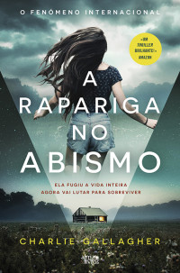 Charlie  Gallagher — A Rapariga no Abismo (Maddie Ives #1)