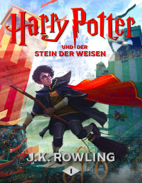 J. K. Rowling — Harry Potter und der Stein der Weisen